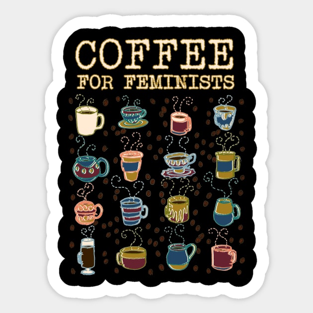 Coffee for Feminists Sticker by WordWind